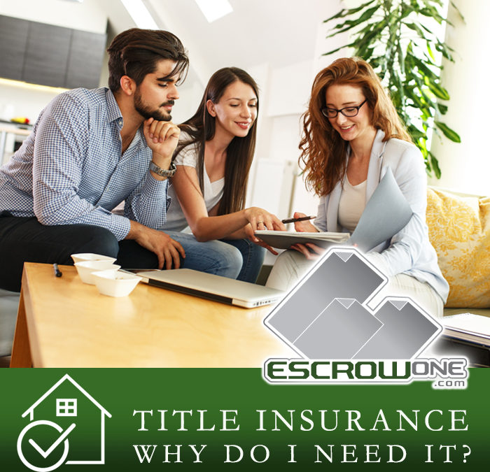 Why do I need Title Insurance?